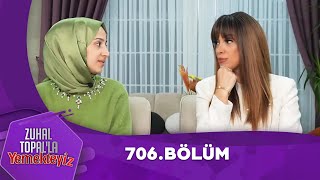 Zuhal Topalla Yemekteyiz 706 Bölüm Yemekteyiz [upl. by Crooks]