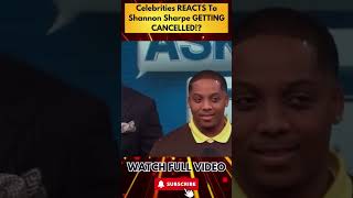 Celebrities REACTS To Shannon Sharpe GETTING CANCELLED PART 7 [upl. by Nesaj]