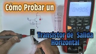 Como Probar un Transistor de Salida Horizontal paso a paso [upl. by Kolivas]