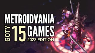 Top 15 Best Metroidvania Games of The Year of 2023  GOTY 2023 Edition [upl. by Fanchan629]