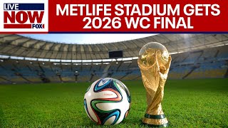 2026 World Cup final to be held at New Jerseys MetLife Stadium  LiveNOW from FOX [upl. by Mitinger]