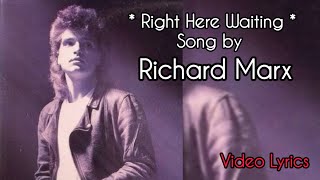 RICHARD MARX  RIGHT HERE WAITING LYRICS WHEREVER YOU ARE WHATEVER YOU DO hits2024 lyrics [upl. by Zebe409]