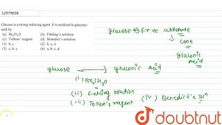 Glucose is a strong reducing agent It is oxidized to gluconic acid by a Br2H2O [upl. by Brunhild]