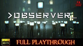 OBSERVER  Full Longplay Walkthrough Gameplay All Endings No Commentary [upl. by Eissak]