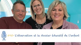 Educatout au micro 05  Lobservation et le dossier éducatif de lenfant [upl. by Aennaej651]