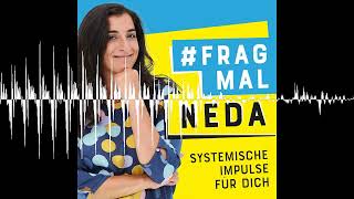 43 Vom Weltschmerz  fragmalneda  Systemische Impulse für Dich [upl. by Fernas]