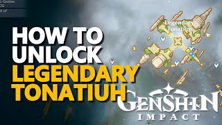 How to unlock Legendary Tonatiuh Teleport Genshin Impact [upl. by Rennane627]