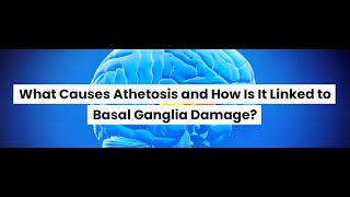 What is Athetosis What Causes Athetosis [upl. by Arthur]