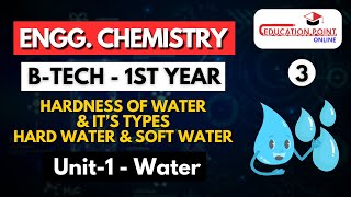 Lec 3  Hardness of water amp its types  Engineering Chemistry BTech 1st Year [upl. by Salem]