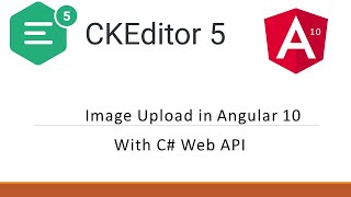 CKEditor 5 Upload Image With C API in angular 10  Simple upload adapter With C [upl. by Arihk]