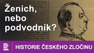 Historie českého zločinu Ženich nebo podvodník [upl. by Orbadiah]