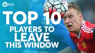 TOP TEN PLAYERS TO LEAVE Manchester United [upl. by Eupheemia]