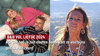 BampB Vol Liefde 2024 napraat 5 Dat had ze niet moeten doen want ze werd bijna gediskwalificeerd [upl. by Denison]