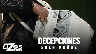 Eden Muñoz  Decepciones En Vivo Chicago [upl. by Maitund]