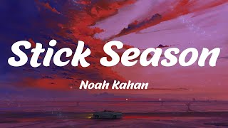 Stick Season  Noah Kahan Lyrics [upl. by Hazen]