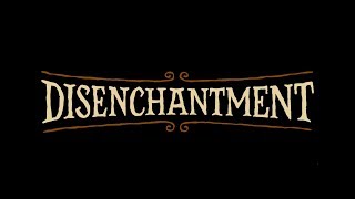 Disenchantment  Episode 7  Opening  Intro HD [upl. by Stieglitz]