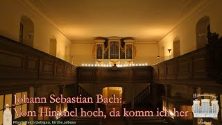 J S Bach Vom Himmel hoch da komm ich her BWV 606  SilbermannOrgel Lebusa [upl. by Htrow]