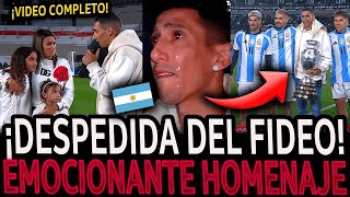 ¡EMOCIONANTE DESPEDIDA de ANGEL DI MARÍA de la SELECCION ARGENTINA VIDEO COMPLETO [upl. by Alphonsa]