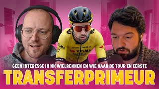 Eerste transferprimeur geen interesse in NK wielrennen en wie naar de Tour  WielerFlits Podcast [upl. by Maida]