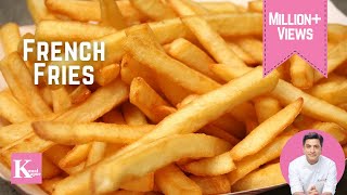 How to make French Fries  Crispy Homemade Recipe Restaurant Style  Kunal Kapur Veg Snacks Recipe [upl. by Donell]