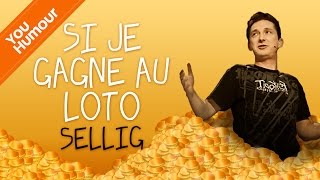 SELLIG  Si je gagnais au loto [upl. by Ahsinoj414]