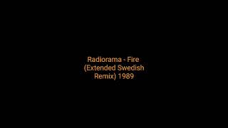 Radiorama  Fire Extended Swedish Remix 1989italo disco [upl. by Croft]