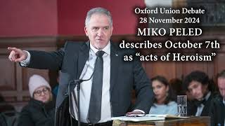 Oxford Union debate Miko Peled describes October 7th massacre as quotacts of heroismquot [upl. by Ellinej]