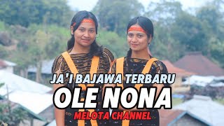 LAGU JAI BAJAWA TERBARU OLE NONA MELOTAS CHANNEL [upl. by Boote792]