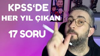 KPSS HER YIL ÇIKAN 17 SORUEN ÇOK BUNLAR ÇIKIYOR [upl. by Selrahc]