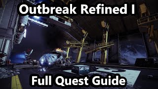 quotOutbreak Refined Iquot Full Quest Guide  Destiny 2 [upl. by Vail]