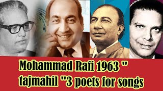 Mohammad Rafi 1963 quotTajmahil quot3 poets for songs [upl. by Oyek]