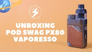 Pod Swag PX80 Vaporesso 🚀  Présentation en Français Unboxing et Mise en route  CigaretteElecfr [upl. by Nalor]