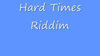 Hard Times Riddim [upl. by Bernete]