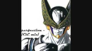 Perfection Cell themeClE mix [upl. by Aniuqaoj]