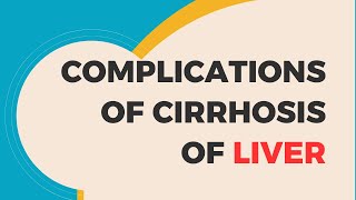 Complications of Cirrhosis of Liver [upl. by Ahsilrac]