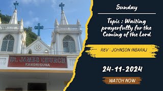 CSI St James Church Kandiguda  24112024  Rev Johnson Inbaraj  Sunday [upl. by Arvo810]