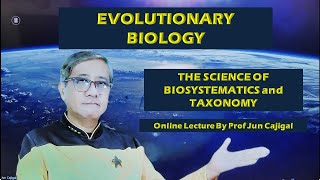 EVOLUTIONARY BIOLOGY ONLINE LECTURE The Science Of Biosystematics And Taxonomy by Prof Jun Cajigal [upl. by Anovahs]