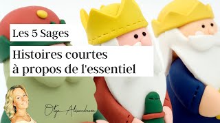 Histoires courtes à propos de l’essentiel 3 Les 5 Sages perdus [upl. by Ainirtac745]