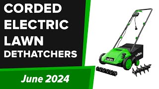 TOP5 Best Corded Electric Lawn Dethatchers Scarifiers 2024 [upl. by Affay]