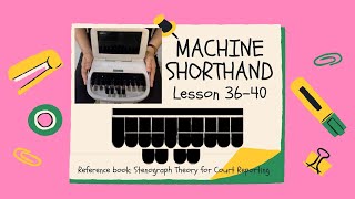 12 Machine Shorthand Lesson 36 to 40 [upl. by Asiluj690]