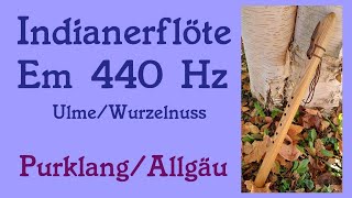 Indianerflöte Em Ulme 440 Hz Purklang [upl. by Nalyd]