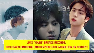 Jins Yours Breaks Records BTS Stars Emotional Masterpiece Hits 148 Million on Spotify [upl. by Nilesoj734]