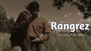 Rangrez Slowed X Reverb  New Lofi Song  Lakhwinder Wadali  Ustad Puran Chand Wadali Ji [upl. by Nadroj]