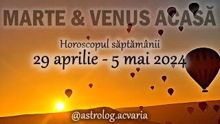 CA ACASA 💥 Horoscop 29 APRILIE  5 MAI 2024  INTRO 🌼 Horoscope April 29  May 5 🌸 Astrolog Acvaria [upl. by Ennovehs79]