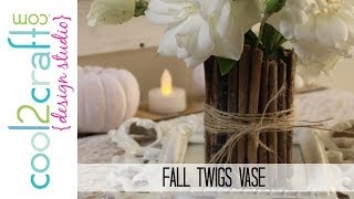 How to Make a Fall Twigs Vase [upl. by Jehial]