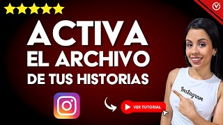 Por qué NO ME APARECE EL ARCHIVO DE HISTORIAS de Instagram  📁 Solución 📁 [upl. by Musser743]