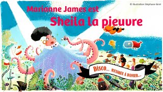 Les Symphonies Subaquatiques  Sheila la pieuvre  Marianne James  chanson pour enfants [upl. by Allac744]