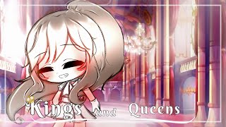 Kings and Queens ♥ GLMV  GCMV ♥ Gacha Life Songs  Music Video [upl. by Ludlow]