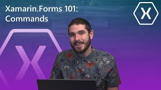 XamarinForms 101 Commands  The Xamarin Show [upl. by Adnawal]