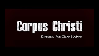 Corpus Christi 2014 ★ Trailer Oficial [upl. by Hammerskjold]